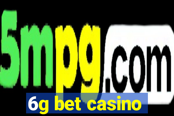 6g bet casino